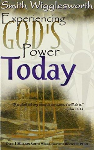 Experiencing God's Power Today