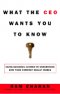 WHAT THE CEO WANTS YOU/KNOW