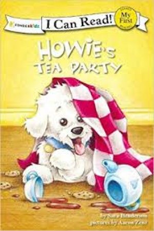 I CAN READ!-HOWIE'S TEA PARTY