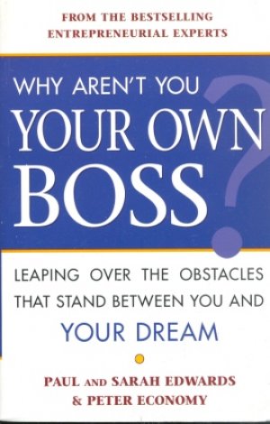 WHY AREN'T YOU OWN BOSS, PAPER COVER