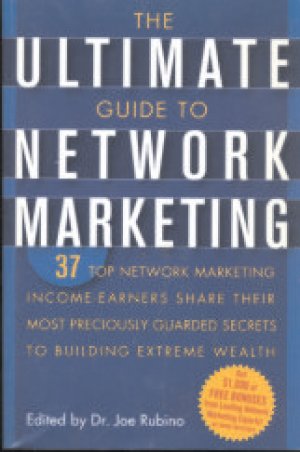 THE ULTIMATE GUIDE TO NETWORK MARKETING, PAPER COVER