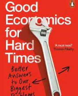 GOOD ECONOMICS FOR HARD TIMES.