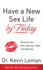HAVE A NEW SEX LIFE BY FRIDAY