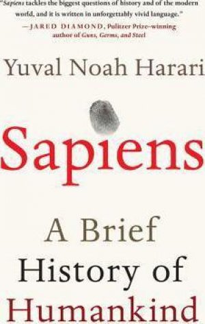 SAPIENS: A BRIEF HISTORY OF HUMANKIND