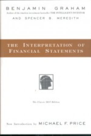 THE INTERPRETATION OF FINANCIAL STATEMENTS, HARD COVER