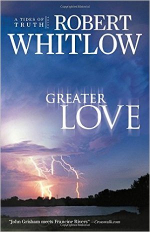 Greater Love (Tides of Truth, Book 3)