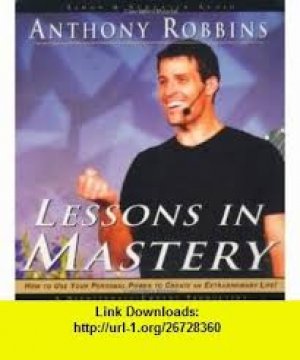 LESSONS IN MASTERY