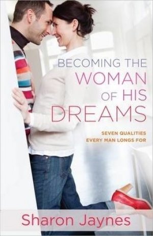 BECOMING THE WOMAN HIS DREAMS