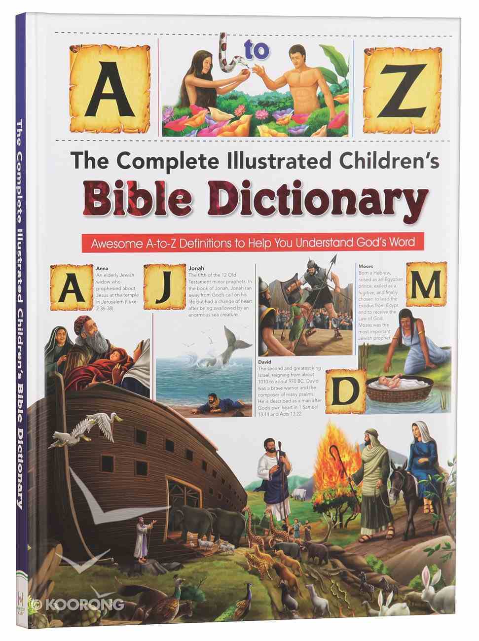 THE COMPLETE ILLUSTRATED CHILDREN'S BIBLE DICTIONARY