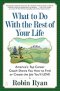 WHAT TO DO WITH/REST/LIFE