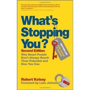 What's Stopping You: Why Smart People Don't Always Reach Their Potential and How You Can