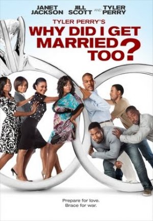 WHY DID I GET MARRIED TOO?