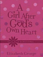A GIRL AFTER GOD'S OWN HEART.
