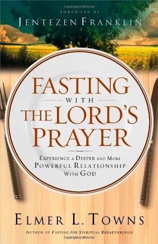 FASTING WITH THE LORD'S PRAYER