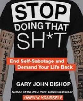 STOP DOING THAT SH*T