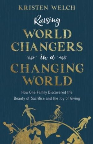 RAISING WORLD CHANGERS/WORLD