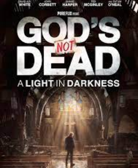 GOD'S NOT DEAD-A LIGHT IN DARKNESS