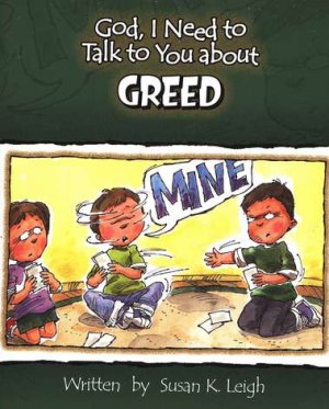 God, I Need to Talk to You about Greed
