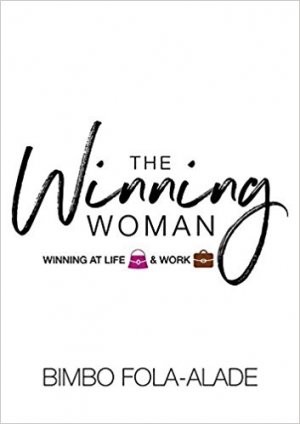 THE WINNING WOMAN: WINNING AT LIFE & WORK