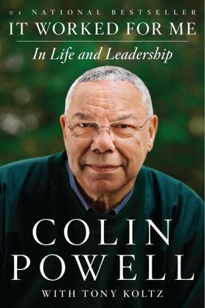 IT WORKED FOR ME - IN LIFE AND LEADERSHIP