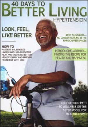 40 Days To Better Living -- Hypertension