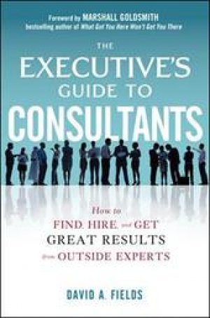 The Executive's Guide to Consultants