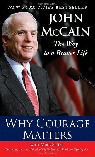 JOHN McCAIN-WHY COURAGE..MM