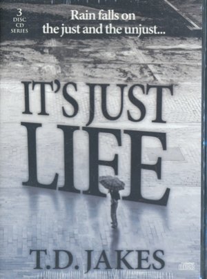 IT'S JUST LIFE