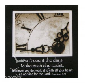 Magnetic Picture Frame: Clock - Make Each Day Count *3*