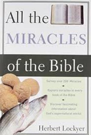 All the Miracles in the Bible