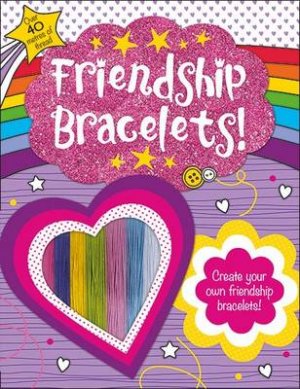 Friendship Bracelets: Make It: Braid It!