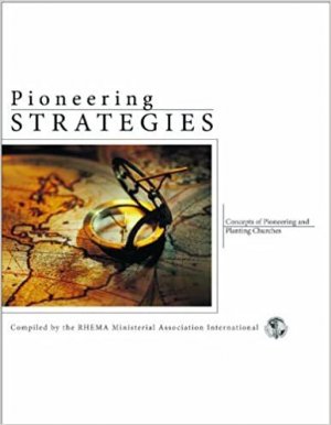 Pioneering Strategies, Concepts of Pioneering and Planting Churches- Third Edition