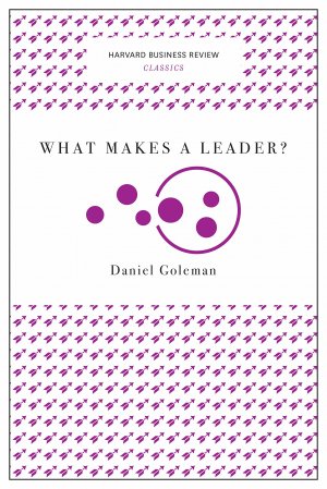 HBR: WHAT MAKES A LEADER