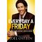 EVERYDAY A FRIDAY