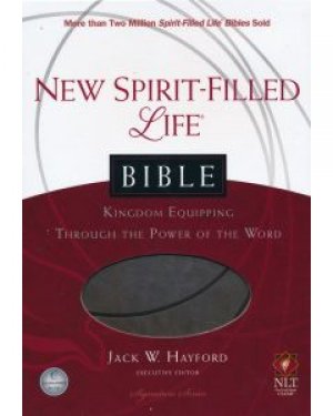 New Spirit Filled Life Bible: Kingdom Equipping Through the Power of the Word