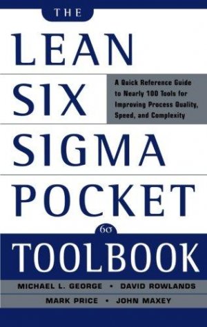 The Lean Six SIGMA Pocket ToolBook