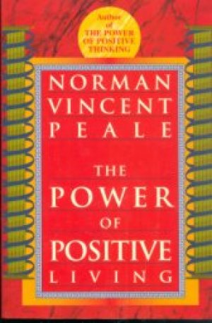 THE POWER OF POSITIVE LIVING