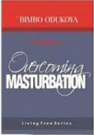 OVERCOMING MASTURBATION