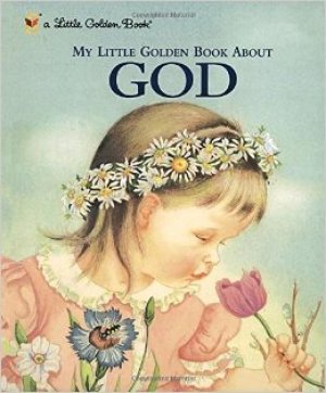 My Little Golden Book about God