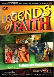 LEGENDS OF FAITH - FAILURE AND REDEMPTION