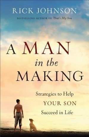 A MAN IN THE MAKING