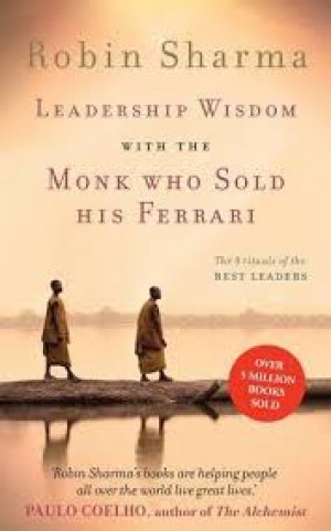 LEADERSHIP WISDOM FROM THE MONK