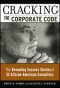 Cracking the Corporate Code: The Revealing Success Stories of 32 African-American Executives