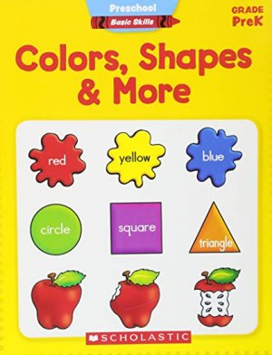 BASIC SKILLS - COLORS, SHAPES & MORE - PreK