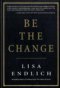 BE THE CHANGE