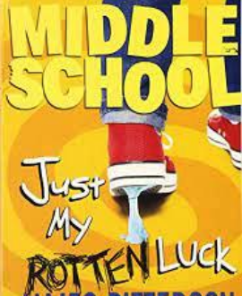 Middle School:Just My Rotten Luck