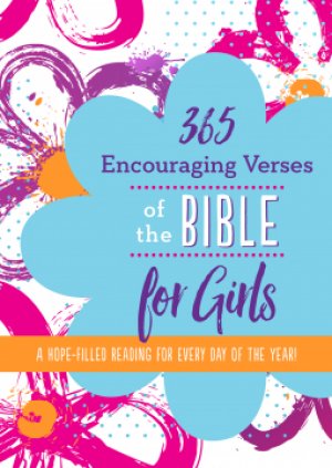 365 ENCOURAGING VERSES FOR GIRLS