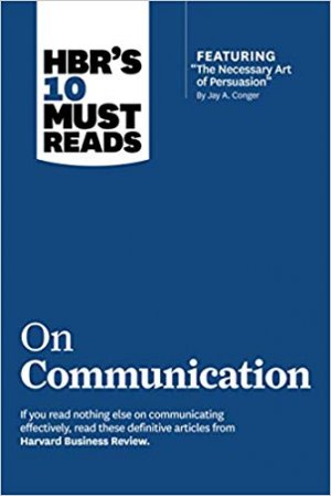 HBR: ON COMMUNICATION