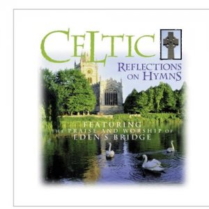 CELTIC REFLECTIONS ON HYMNS (CD)