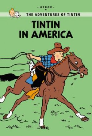 Tintin in America (Tintin Young Readers Editions)